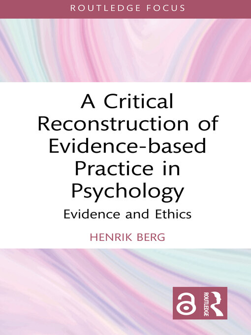 Title details for A Critical Reconstruction of Evidence-Based Practice in Psychology by Henrik Berg - Available